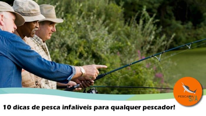 10 dicas de pesca infalíveis para qualquer pescador