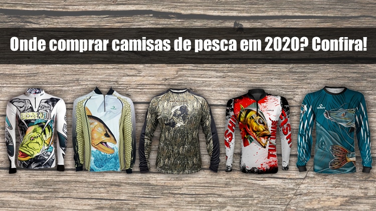 onde comprar as melhores camisas de pesca em 2020